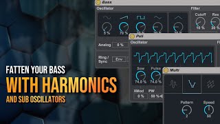 How to Fatten Your Bass with Harmonics and Sub Oscillators using Max for Live