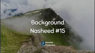 Backsound Nasyid #15 (No Copyright) - The Best Background Nasheed