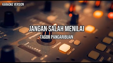 Tagor Pangaribuan - Jangan Salah Menilai | Karaoke Version