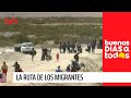 "La ruta de los migrantes": Así es el recorrido para llegar a Iquique | Buenos días a todos