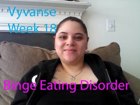 Vyvanse week 18- Binge Eating Disorder thumbnail