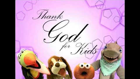 "Thank God for Kids" | The Puppet Pulpit
