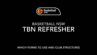 TBN Referesher #1 Which Forms to use and Club Structures