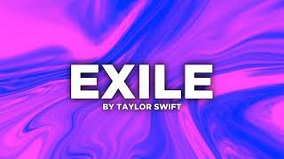 Exile - Taylor Swift | Lyrics