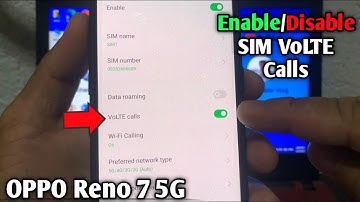 How to Enable/Disable SIM VoLTE Calls on OPPO Reno 7 5G