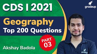 Geography Top 200 Questions| Part-3 | General Knowledge Preparation | CDS I 2021 Classes | Gradeup