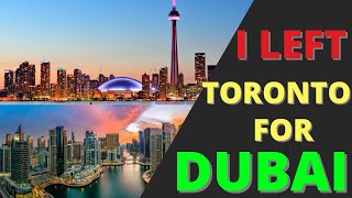 Why I Left Toronto 🇨🇦 And Moved To Dubai 🇦🇪 | Moving To Dubai | Living In Dubai