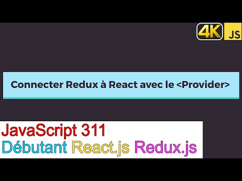 JavaScript311-React.js-Redux-Connecter Redux à React avec le Provider
