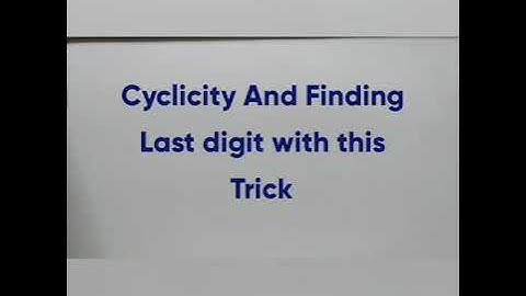 Cyclicity and Finding last digit of a number | tricks