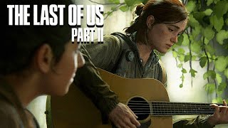 The Last of Us 2 Gameplay German #10  Ellie singt uns etwas vor