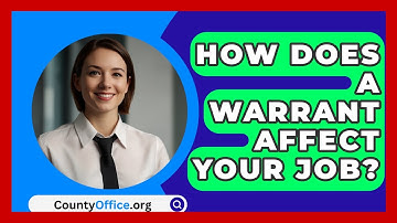 How Does A Warrant Affect Your Job? - CountyOffice.org