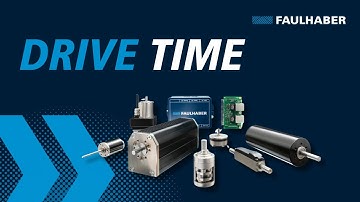 Teaser - FAULHABER Drive Time