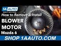 How to Replace Blower Motor 2002-07 Mazda 6