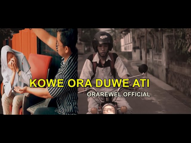 Kowe Ora Duwe Ati - OraRewel (Official Music Video) class=