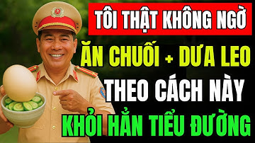 Người Đàn Ông 60 Tuổi Khỏi Hẳn Tiểu Đường Sau 1 Tháng Nhờ Ăn Trứng Và Dưa Leo Theo 3 Cách Này