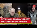 Putin Praises Russia Army's Op Potok That Stunned Ukraine In Kursk | 'Heroes Crawled In Gas Pipe'