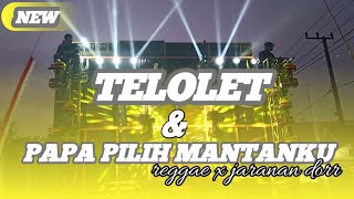 DJ TELOLET X PAPA PILIHAN MANTANKU • REGGAE X JARANAN DOR • by Fahmi revolution