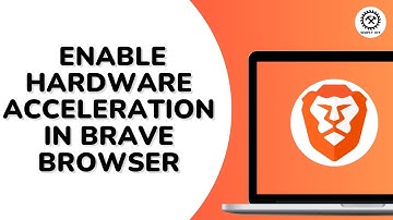 How to Enable Hardware Acceleration in Brave Browser