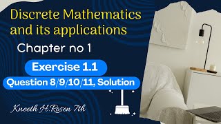 Discrete Mathematics (Rosen7th edition) |Chapter 1 | Textbook Ex 1.1 Q8 to Q11 Solution | FixMyQuery