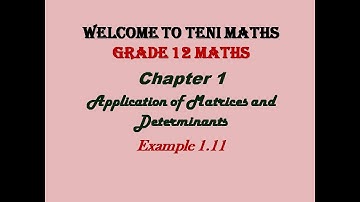 Grade 12 Maths: Chapter 1 : Application of Matrix and Determinants: Example 1.11