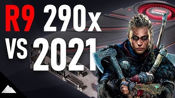 AMD Radeon R9 290x vs 2021  | Tales from the Scalper Pandemic