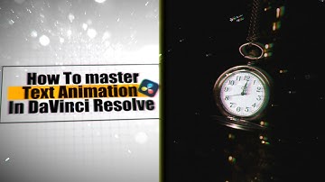 How To Master Text Animation In DaVinci Resolve