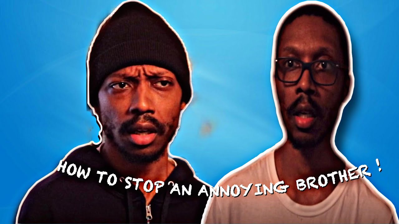 HOW TO STOP AN ANNOYING BROTHER ! - YouTube
