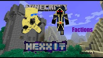 Hexxit Factions Ep 1
