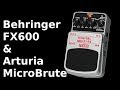 Behringer FX600 & MicroBrute (demo)