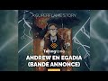 Andrew en egadia bande annonce