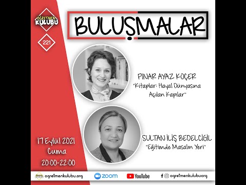 Öğretmen Kulübü, Buluşmalar 221 (Pınar Ayaz Koçer ve Sultan İliş Bedelcigil)