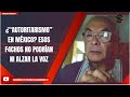 ¿“AUTORITARISMO” EN MÉXICO? ESOS F4CH0S NO PODRÍAN NI ALZAR LA VOZ