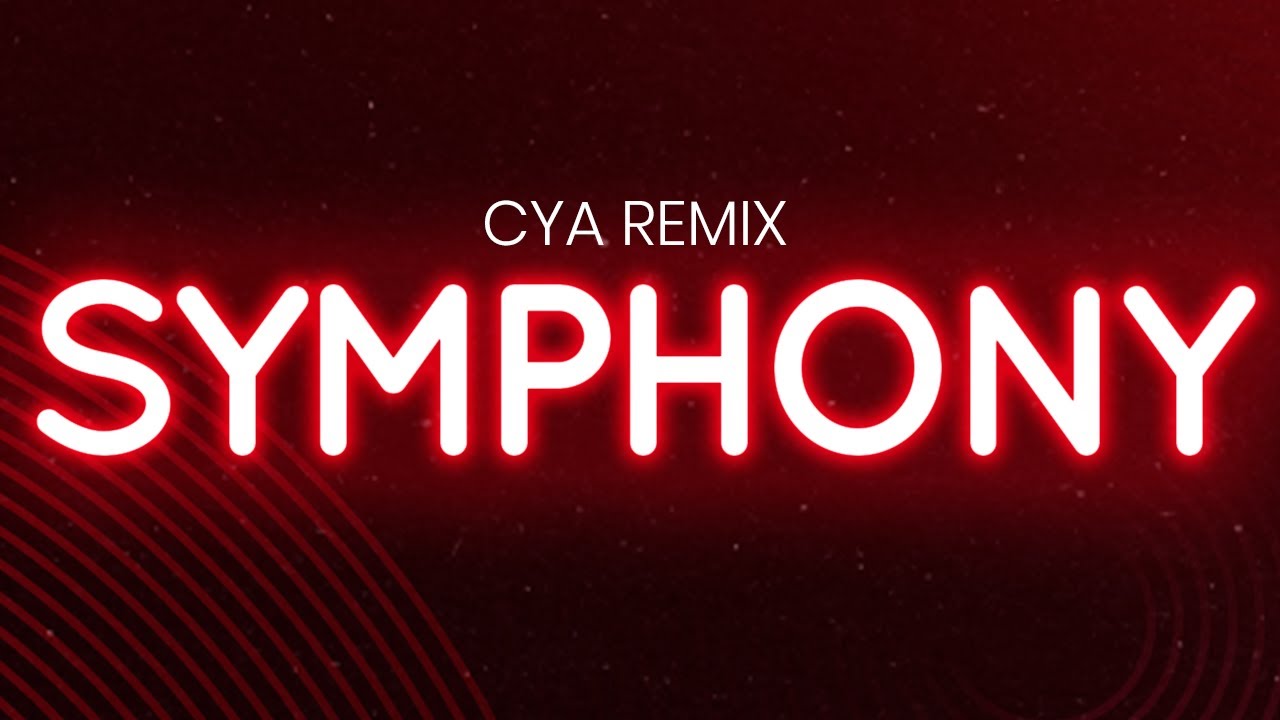 Remix Clean Clean Bandit - Symphony (CYA REMIX) (lyrics/letra) - YouTube