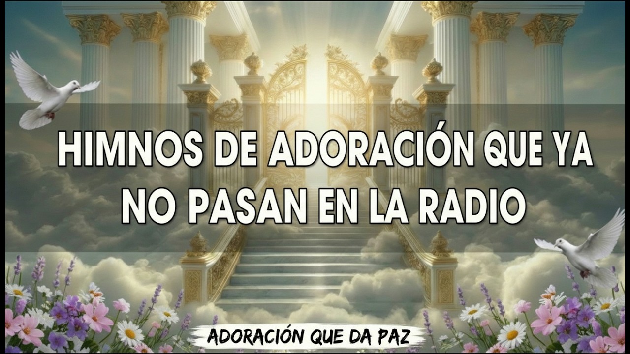 🎧 HIMNOS QUE SANAN EL ALMA Y TRAEN PAZ 🕊️ | La Adoración Más Hermosa del 2026 #Himnos #Adoracion2026