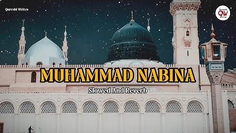 𝐌𝐮𝐡𝐚𝐦𝐦𝐚𝐝 𝐍𝐚𝐛𝐢𝐧𝐚 || 𝐀𝐫𝐚𝐛𝐢𝐜 𝐍𝐚𝐚𝐭 || 𝐒𝐥𝐨𝐰𝐞𝐝 𝐀𝐧𝐝 𝐑𝐞𝐯𝐞𝐫𝐛 || #naat 
