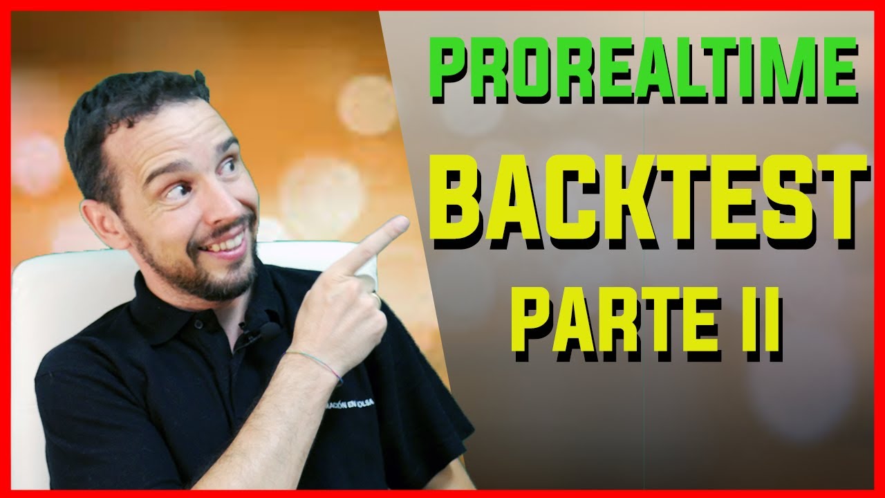 📊📊 [CURSO PROREALTIME español] ¿Cómo hacer un BACKTEST con PROREALTIME ...
