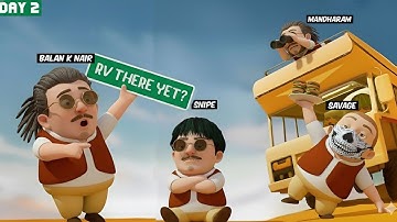 RV THERE YET? 😂 DAY 2 | TVA Balan K Nair | SNIPE | SAVAGE | MANDHARAM