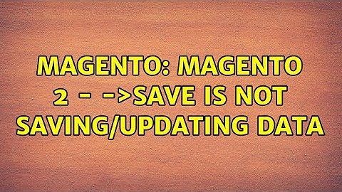 Magento: Magento 2 - $product-＞save is not saving/updating data (2 Solutions!!)