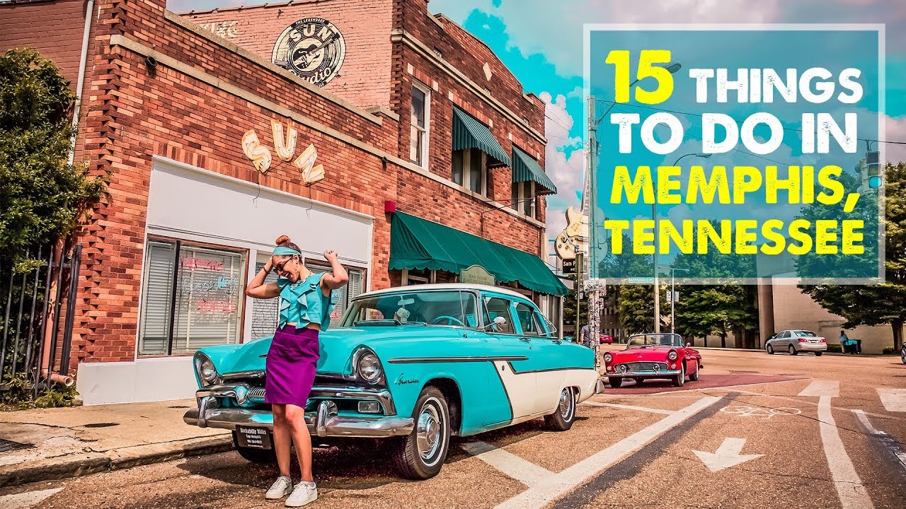 TOP 15 THINGS TO DO IN MEMPHIS, TENNESSEE