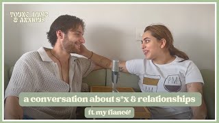 S2E4: a conversation about s*x & relationships (ft. my fiancé)