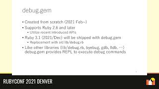 talk by Koichi Sasada: debug.gem: Ruby's new debug functionality