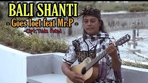 Mr.P feat Goes Loet - Bali Shanti ( official clip )