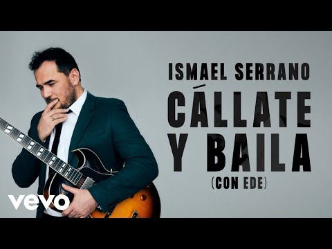 Ismael Serrano - Cllate y Baila (Lyric Video) ft. Ede