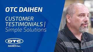 OTC DAIHEN - Simple Solutions - Testimonials