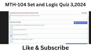 MTH-104 Set and Logic Quiz 3, 2024 with 100% Correct and verified answers