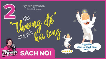 [Sách nói] Đến Thượng Đế Cũng Phải Hài Lòng (Tập 2) | Thùy Uyên