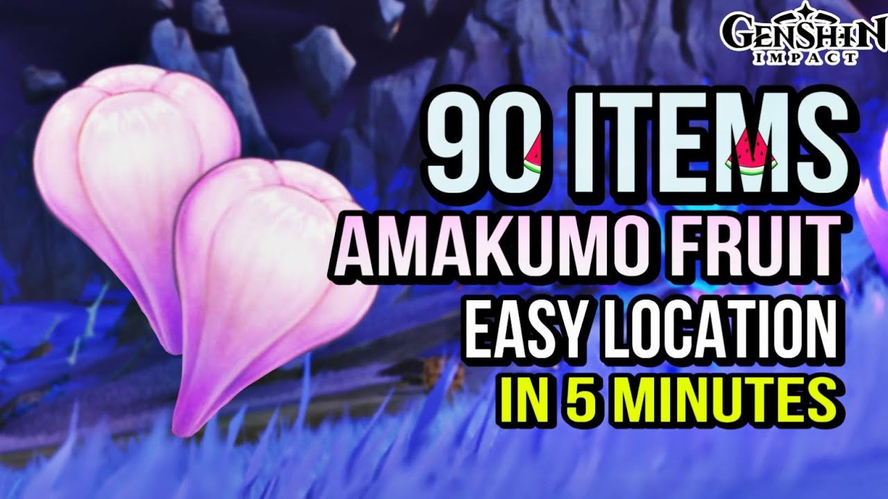 Amakumo Fruit Locations | How To Farm Ascend Material Fast and Efficient Route [Genshin Impact]
