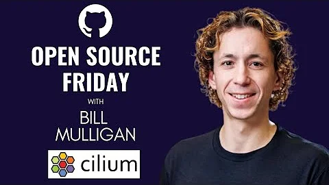Open Source Friday with Cilium