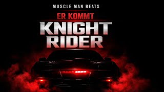 Knight Rider Hard Techno Er Kommt Muscle Man Beats