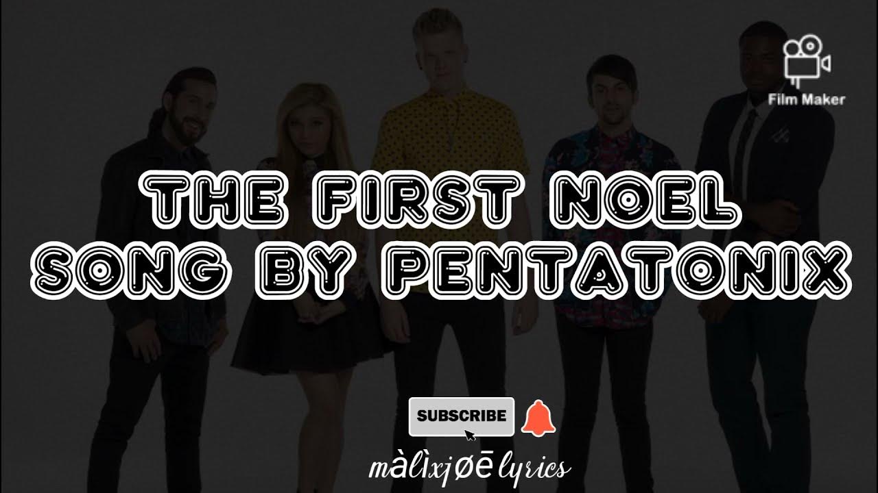 màlìxjøē lyrics_The First Noel Song by Pentatonix màlìxjøē lyrics_The First Noel Song by Pentatonix